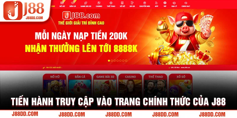 Tiến hành truy cập vào trang chính thức của J88 